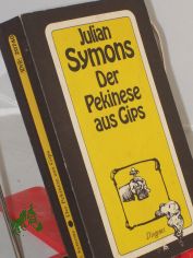 Ein Pekinese aus Gips : 21 Kriminalgeschichten / Julian Symons. Aus d. Engl. von G�nter Eichel. Zeichn. von Josef Weihard