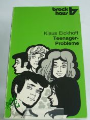 Teenager-Probleme / Klaus Eickhoff