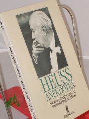 Heuss-Anekdoten / ges. u. erz�hlt von Hanna Frielinghaus-Heuss