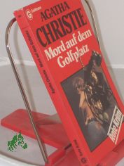 Mord auf dem Golfplatz : Kriminalroman = Murder on the links / Agatha Christie. Aus d. Engl. �bertr. von Friedrich P�tz