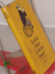 Neue Lebenskunst : in Wort u. Bild / von Loriot