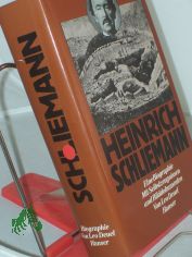 Heinrich Schliemann : e. Biographie ; mit Selbstzeugnissen u. Bilddokumenten / von Leo Deuel. Aus d. Amerikan. von Gertrud Baruch