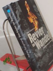 Revier im Wandel : die Kohle-Saga geht weiter / Rafael Seligmann