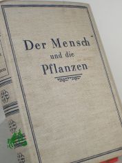 . Der Mensch und die Pflanzen
