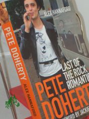PETE DOHERTYLAST OF THE ROCK ROMANTICS BY HANNAFORD, ALEX]PAPERBACK