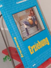 Erziehung / Red. und Mitarb.: Michael Alberts ... Mit Beitr. von Thomas H�fer ...