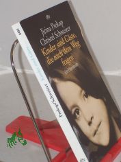 Kinder sind G�ste, die nach dem Weg fragen : ein Elternbuch / Jirina Prekop ; Christel Schweizer