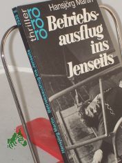 Betriebsausflug ins Jenseits : Kriminalroman / Hansj�rg Martin