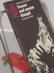 Feuer auf mein Haupt : Kriminalroman / Hansj�rg Martin