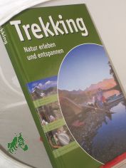 Trekking, Natur erleben und entspannen