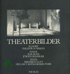 Theaterbilder : 20 Jahre Theater in Berlin ; 1963 - 1983 ; d. Bd. entstand anl�ssl. d. 20j�hrigen Jubil�ums d. Theatergemeinde Berlin e.V. / Fotos Ilse Buhs ; J�rgen Remmler. Texte Friedrich Luft ; Hellmut Kotschenreuther
