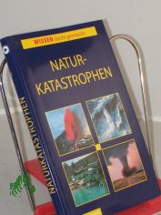 Naturkatastrophen / Tatjana Alisch