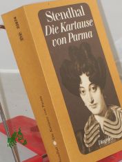 Die Kartause von Parma : Roman / Dt. von Erwin Rieger. Mit e. Anm. von Franz Blei