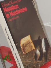 Marathon in Mordwinien : Lagerskizzen / Eduard Kusnezow. Aus d. Russ. von M. G. von Ballestrem u. Bernd Nielsen-Stokkeby