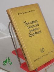 Von tapferen, heiteren und gelehrten Hausfrauen / Else Boger-Eichler