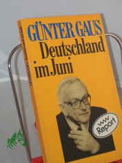 Deutschland im Juni / G�nter Gaus