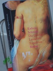 Die Gunnar-Lennefsen-Expedition : Roman / Kathrin Schmidt