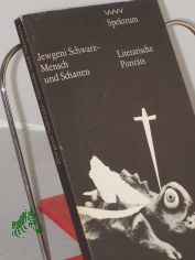 Jewgeni Schwarz, Mensch und Schatten : literar. Portraits; mit e. Essay d. Hrsg. / hrsg. von Lola Deb�ser. Die Beitr. d. sowjet. Autoren �bers. Lieselotte Reman�