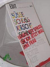 Edit : Papier f�r neue Texte / hrsg. vom Literaturverein eDiT eFaU e.V. Zeitschrift/Serie