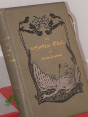 Die versunkene Glocke : Ein dt. M�rchendrama / v. Gerhart Hauptmann