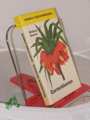 Gartenblumen / Eckart Mie�ner; Christoph Needon. Mit farbige Taf. von Irene Hein