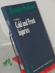 Cold and frost injuries - rewarming damages : biolog., angiolog., and clin. aspects / Hans Killian. In cooperation with T. Graf-Baumann