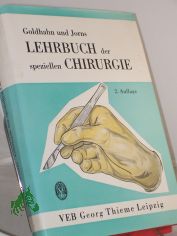 Lehrbuch der speziellen Chirurgie / Richard Goldhahn ; Gerhart Jorns