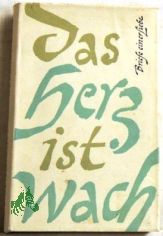 Das Herz ist wach : Briefe einer Liebe / hrsg. von M. B. Kennicott