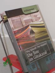 Die Tote im G�takanal / �bers.: Johannes Carstensen. �berarb. und erg. von Eckehard Schultz