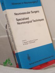 Neurovascular surgery : specialized neurosurg. techniques ; proceedings of the 29. annual meeting of the Dt. Ges. f�r Neurochirurgie and joint meeting with the American Academy of Neurolog. Surgery, Munich, October 22 - 25, 1978 / ed. by F.