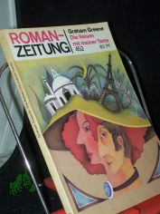 Die Reisen mit meiner Tante / Graham Greene. Aus d. Engl. von Maria Felsenreich u. Hans W. Polak