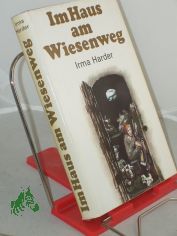 Im Haus am Wiesenweg / Irma Harder