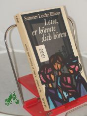 Leise, er k�nnte dich h�ren : Roman / Sumner Locke Elliott. Aus d. Amerikan. �bertr. von Eva Sch�nfeld