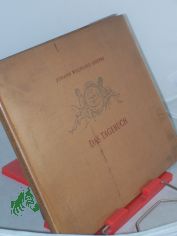 Das Tagebuch / Johann Wolfgang Goethe. Mit farbigen Zeichngn v. Max Schwimmer