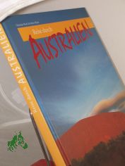 Reise durch Australien / Bilder von Christian Heeb. Texte von Esther Blank. Kt. Fischer-Kartografie, F�rstenfeldbruck