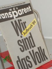 Wir sind das Volk. -  Teil 1. Aufbruch '89 : September - Oktober 1989