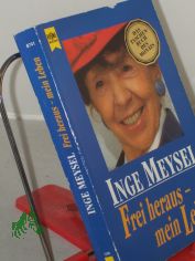 Frei heraus - mein Leben / Inge Meysel
