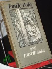 Der Totschl�ger / Emile Zola. �bers. von Gerhard Kr�ger