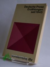 Deutsche Prosa : Erz�hlungen seit 1945 / hrsg. von Horst Bingel