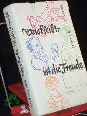 Was bleibt, ist die Freude : 63 erg�tzl. Geschichten v. mehr oder weniger guten, aber fr�hlichen Christenmenschen aus vielen frommen u. auch m��ig frommen B�chern zsgeschrieben / Heinrich Theissing. F. d. christ.-kath. Leser v. heute zugesc