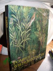 Pompeji wiederentdeckt : New York City, IBM Gallery of Science and Art, 12. Juli - 15. September 1990 ... Museum f�r Kunst und Gewerbe Hamburg im B�rsensaal der Handelskammer, 30. Juli - 26. September 1993 / Ministero per i Beni Culturali e