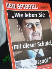 41/2013, Wie leben sie mit dieser Schuld Herr Assad
