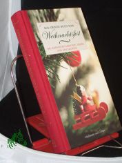 Das gro�e Buch vom Weihnachtsfest : die sch�nsten Gedichte, Lieder und Geschichten / hrsg. von Franz-Heinrich Hackel