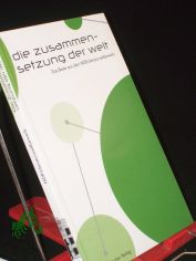 Die Zusammensetzung der Welt : die besten Kurzgeschichten aus dem 12. MDR-Literaturwettbewerb 2007 / ausgew. und mit einem Vorw. von Michael Hametner