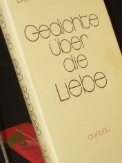 Gedichte �ber die Liebe / Bertolt Brecht. Hrsg. von Werner Hecht