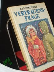 Vertrauensfrage / Karl-Heinz R�ppel. Illustrationen von Inge G�rtzig