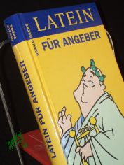 Latein f�r Angeber / Gerald Drews