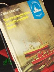 Technologie des Schiffsmodellbaus / Dieter Johansson