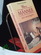 Wenn M�nner sich verweigern / Thomas Schindler