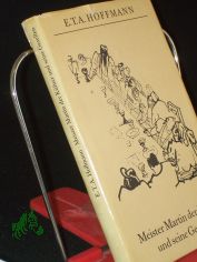 Meister Martin, der K�fner, und seine Gesellen : histor. Novelle / E. T. A. Hoffmann. Mit 22 Federzeichn. von Josef Hegenbarth